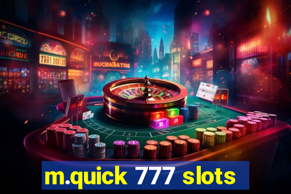 m.quick 777 slots